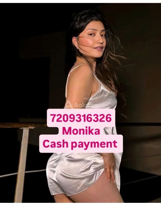 Myself Monika CASH PAYMENT i provide full safe and genuine service outcall in call also available call me